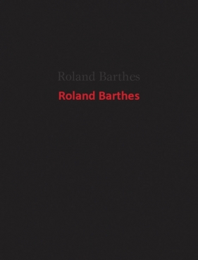 Roland Barthes - Barthes Roland
