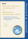 Projektowanie rozwiązań dla Microsoft SharePoint 2010 Jason Lee, Chris Keyser, Robert Bogue