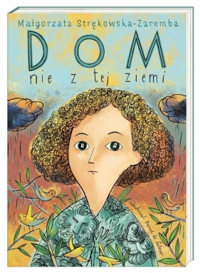 Dom nie z tej ziemi (Uszkodzona okładka) - Małgorzata Strękowska-Zaremba