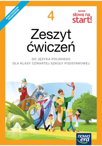 NOWE Słowa na start! 4. Zeszyt ćwiczeń do języka polskiego dla klasy czwartej szkoły podstawowej