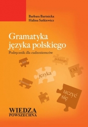 Gramatyka języka polskiego. Podręcznik dla cudzoziemców - Bartnicka Barbara