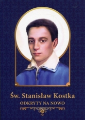 Św. Stanisław Kostka odkryty na nowo