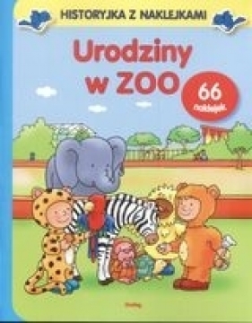 Urodziny w ZOO Historyjka z naklejkami - <br />