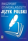 Paszport ósmoklasisty. Język polski Dorota Szachnowska