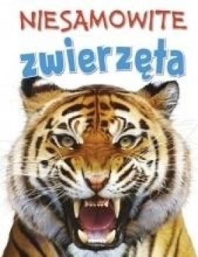 Niesamowite zwierzęta - Steve Parker