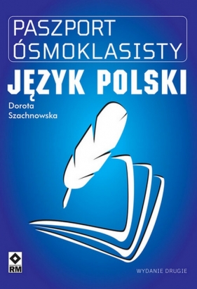 Paszport ósmoklasisty Język polski - Dorota Szachnowska