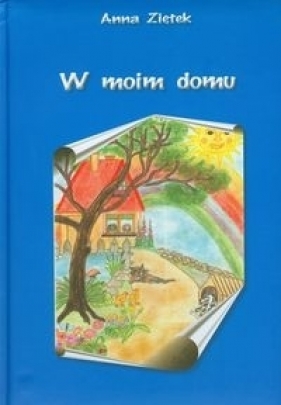 W moim domu - Anna Ziętek