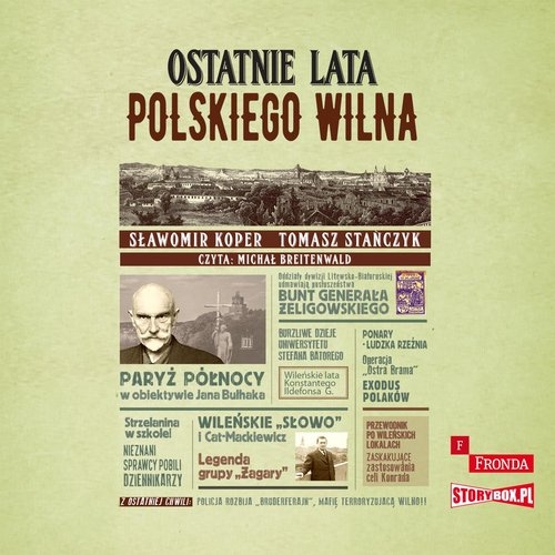 Ostatnie lata polskiego Wilna
	 (Audiobook)