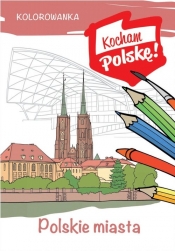 Kolorowanka. Polskie miasta - Kiełbasiński Krzysztof