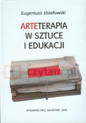 Arteterapia w sztuce i edukacji (Uszkodzona okładka)