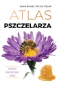 Atlas pszczelarza. Hodowla. Kalendarz prac. Miody - Jacek Nowak, Michał Piątek