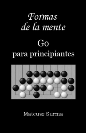 Formas de la mente. Curso de Go para principiantes - Mateusz Surma