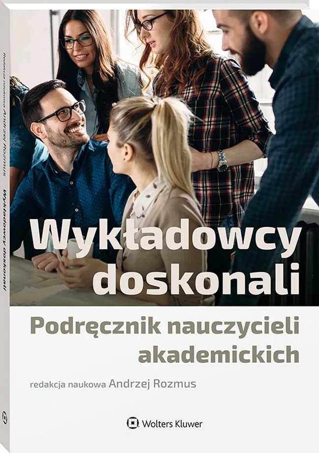 Wykładowcy doskonali. Podręcznik nauczycieli akademickich