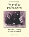 W stolicy padyszacha Bełza Stanisław
