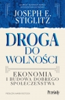  Droga do wolności. Ekonomia i budowa dobrego społeczeństwa