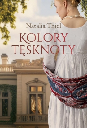 Kolory tęsknoty - Natalia Thiel