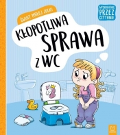 Świat małej Julki: Kłopotliwa sprawa z WC
