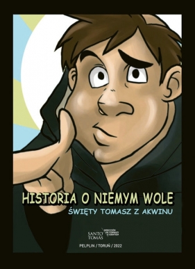 Historia o niemym wole. Święty Tomasz z Akwinu - Carolina Martínez Cáceres