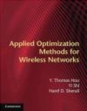 Applied Optimization Methods for Wireless Networks