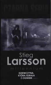 DZIEWCZYNA KTÓRA IGRAŁA Z OGNIEM CZ. 2 WYD. KIESZONKOWE - Stieg Larsson