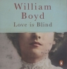 Love is Blind
	 (Audiobook) Boyd William
