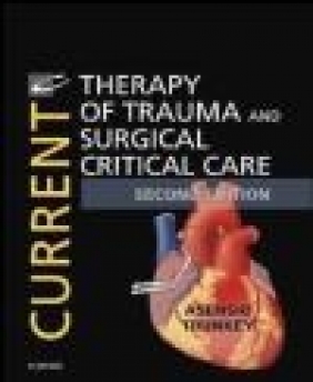 Current Therapy in Trauma and Critical Care Juan Asensio, Donald Trunkey