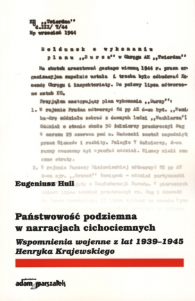 Państwowość podziemna w narracjach cichociemnych - Hull Eugeniusz<br />
