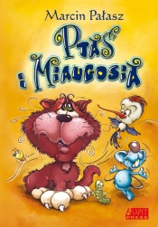 Ptaś i Miaugosia - Marcin Pałasz