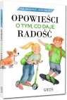 Najmądrzejsze bajki Opowieści o tym, co daje radość