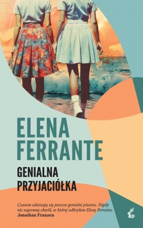 Genialna przyjaciółka - Elena Ferrante
