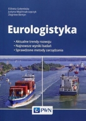 Eurologistyka - Majchrzak-Lepczyk Justyna, Gołembska Elżbieta, Bentyn Zbigniew