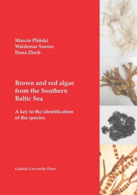 Brown and red algae from the Southern Baltic Sea - Pliński Marcin, Waldemar Surosz, Złoch Ilona