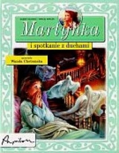 Martynka i spotkanie z duchami - Wanda Chotomska
