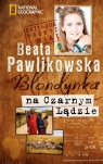 Blondynka na Czarnym Lądzie Beata Pawlikowska