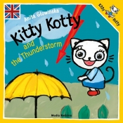 Kitty Kotty and the Thunderstorm - Głowińska Anita
