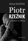 Piotr Rzeźnik - Zdrajca z Izbicy Michał Rzeźnik