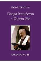 Modlitewnik Droga Krzyżowa z Ojcem Pio - Praca zbiorowa