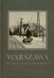 Warszawa Ballada o okaleczonym mieście