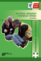 Wypadek drogowy Pierwsza Pomoc