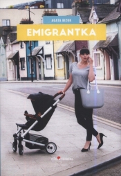Emigrantka - Agata Bizuk