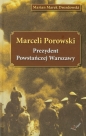 Marceli Porowski Prezydent Powstańczej Warszawy - Marian Marek Drozdowski