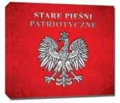 Stare pieśni patriotyczne CD - Opracowanie zbiorowe