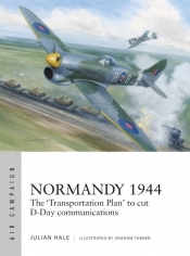 Air Campaign 54 Normandy 1944 - Hale Julian