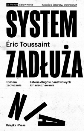 System zadłużania. - Eric Toussaint