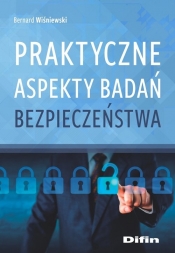 Praktyczne aspekty badań bezpieczeństwa - Wiśniewski Bernard