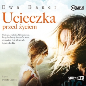 Ucieczka przed życiem - Ewa Bauer