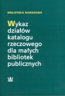 Wykaz działów katalogu rzeczowego dla małych bibliotek publicznych