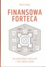 Finansowa forteca. Jak inwestować skutecznie i mieć święty spokój Marcin Iwuć