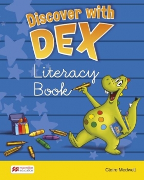 Discover with Dex 2. Literacy Book. Książeczka do nauki czytania i pisania - Clarie Medwell
