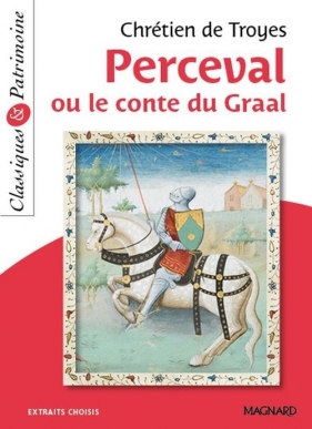 Perceval ou le Conte du Graal - de Troyes Chrétien